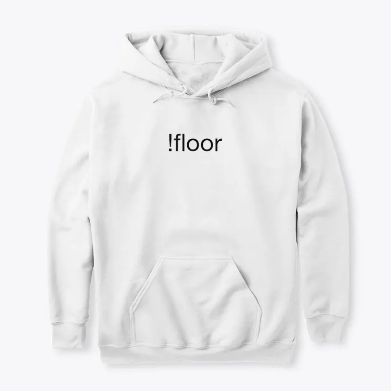 !floor